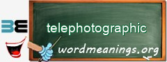 WordMeaning blackboard for telephotographic